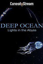 Watch Deep Ocean: Lights in the Abyss M4ufree