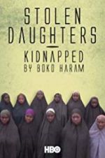 Watch Stolen Daughters: Kidnapped by Boko Haram Online M4ufree