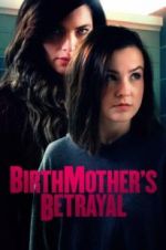 Watch Birthmother\'s Betrayal M4ufree