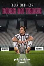 Watch Federico Chiesa - Back on Track Online M4ufree