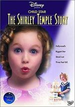 Watch Child Star: The Shirley Temple Story Online M4ufree
