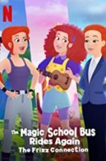 Watch The Magic School Bus Rides Again: The Frizz Connection M4ufree