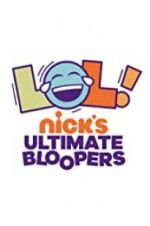 Watch LOL Nick\'s Ultimate Bloopers M4ufree
