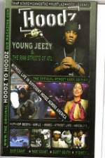 Watch Hoodz Young Jeezy The Raw Streets Of ATL M4ufree