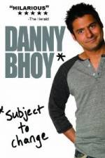 Watch Danny Bhoy: Subject to Change M4ufree
