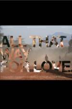 Watch All That Way for Love M4ufree