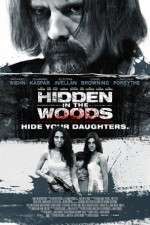Watch Hidden in the Woods M4ufree