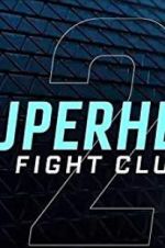 Watch Superhero Fight Club 2.0 M4ufree