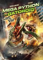 Watch Mega Python vs. Gatoroid Online M4ufree