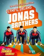 Watch Olympic Dreams Featuring Jonas Brothers (TV Special 2021) M4ufree
