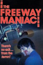 Watch The Freeway Maniac Online M4ufree