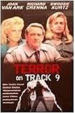 Watch Terror on Track 9 M4ufree