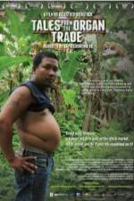 Watch Tales from the Organ Trade M4ufree