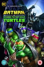 Watch Batman vs. Teenage Mutant Ninja Turtles M4ufree
