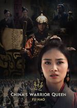 Watch China\'s Warrior Queen - Fu Hao (TV Special 2022) M4ufree