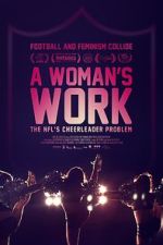 Watch A Woman\'s Work: The NFL\'s Cheerleader Problem Online M4ufree