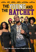 Watch Young and the Ratchet Online M4ufree