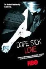 Watch Dope Sick Love M4ufree