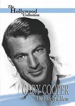 Watch Gary Cooper: The Face of a Hero Online M4ufree