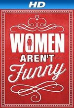 Watch Women Aren\'t Funny Online M4ufree