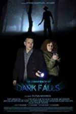 Watch The Conspiracy of Dark Falls M4ufree