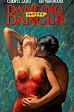 Watch Dancing with Danger M4ufree