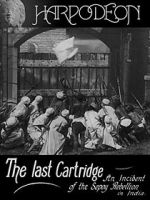 Watch The Last Cartridge, an Incident of the Sepoy Rebellion in India M4ufree