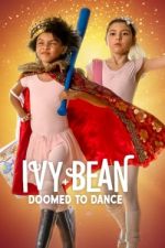 Watch Ivy + Bean: Doomed to Dance Online M4ufree