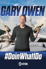 Watch Gary Owen: #DoinWhatIDo (TV Special 2019) M4ufree