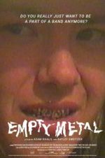 Watch Empty Metal M4ufree