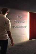 Watch My Friend Raymond M4ufree