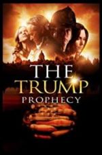 Watch The Trump Prophecy M4ufree