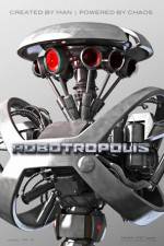 Watch Robotropolis Online M4ufree