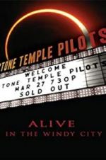 Watch Stone Temple Pilots: Alive in the Windy City M4ufree