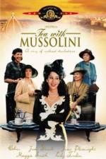 Watch Tea with Mussolini M4ufree