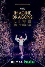 Watch Imagine Dragons Live in Vegas Online M4ufree