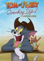 Watch Tom and Jerry: Cowboy Up! M4ufree