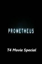 Watch Prometheus T4 Movie Special M4ufree