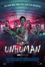 Watch Unhuman Online M4ufree