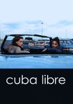 Watch Cuba Libre Online M4ufree