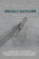 Watch Deadly Daycare Online M4ufree