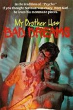 Watch My Brother Has Bad Dreams Online M4ufree