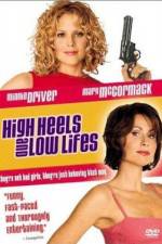 Watch High Heels and Low Lifes M4ufree