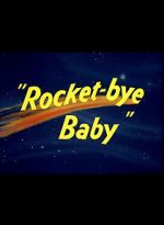 Watch Rocket-bye Baby Vodlocker