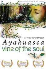 Watch Ayahuasca: Vine of the Soul Online M4ufree