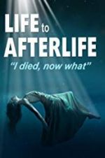 Watch Life to AfterLife: I Died, Now What M4ufree