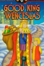 Watch Good King Wenceslas M4ufree