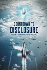 Watch Countdown to Disclosure: The Secret Technology Behind the Space Force (TV Special 2021) Online M4ufree