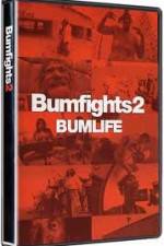 Watch Bumfights 2: Bumlife Online M4ufree