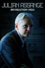 Watch Julian Assange: Revolution Now M4ufree